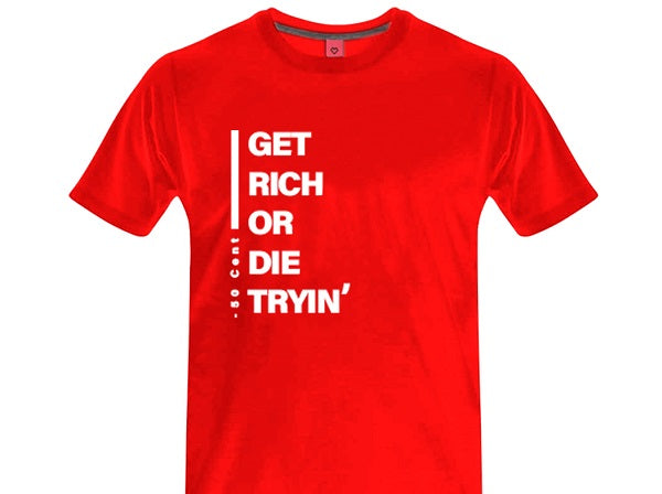 Get Rich or Die Tryin