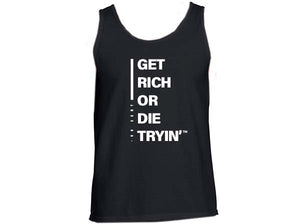 "Get Rich or Die Tryin" Tank Tops