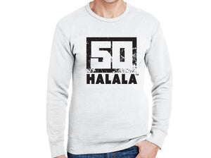 "50HALALA" Sweatshirts