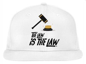 "THE LAW IS THE LAW" Hat
