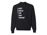 "Get Rich or Die Tryin" Sweatshirt/Jersey