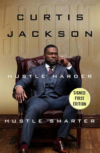 Hustle Harder, Hustle Smarter- Rare & Limited Signed 1st Edition Collector's Item