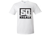 "50HALALA" T-Shirt