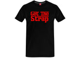"Get the Strap" T-Shirt-v3